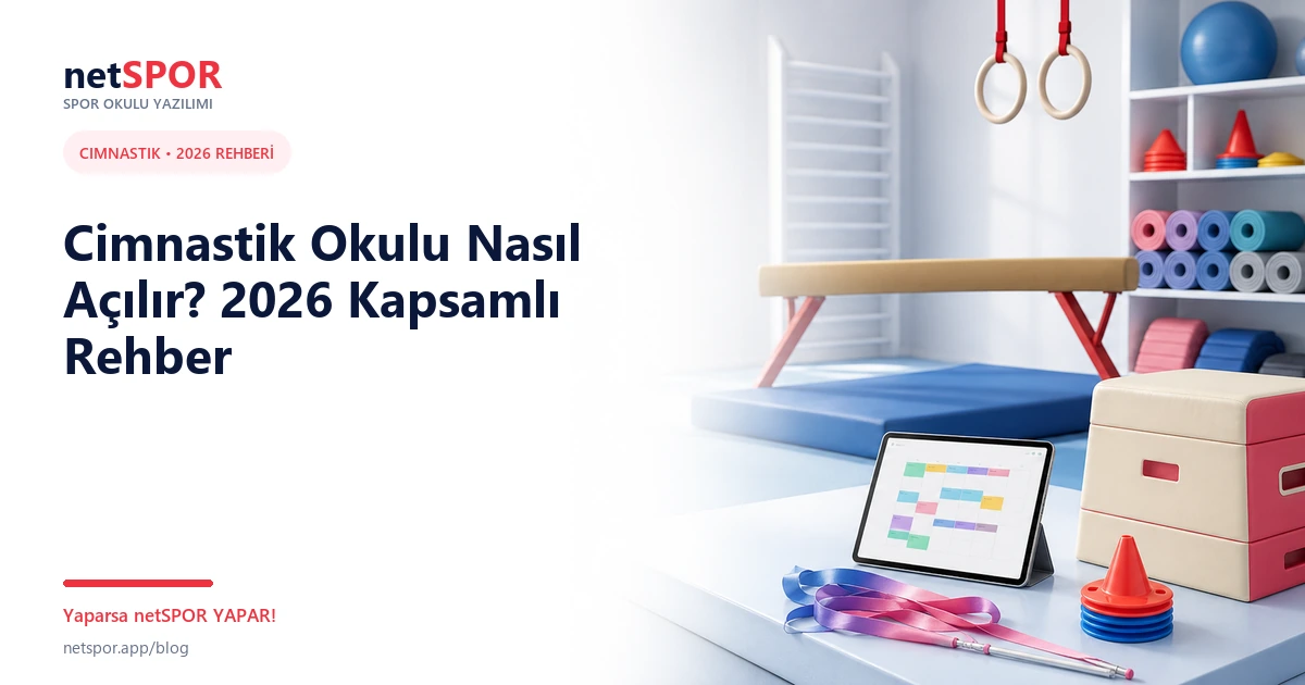 Cimnastik Okulu Nasıl Açılır? 2026 Kapsamlı Rehber
