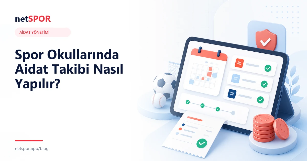 Spor Okullarında Aidat Takibi Nasıl Yapılır?
