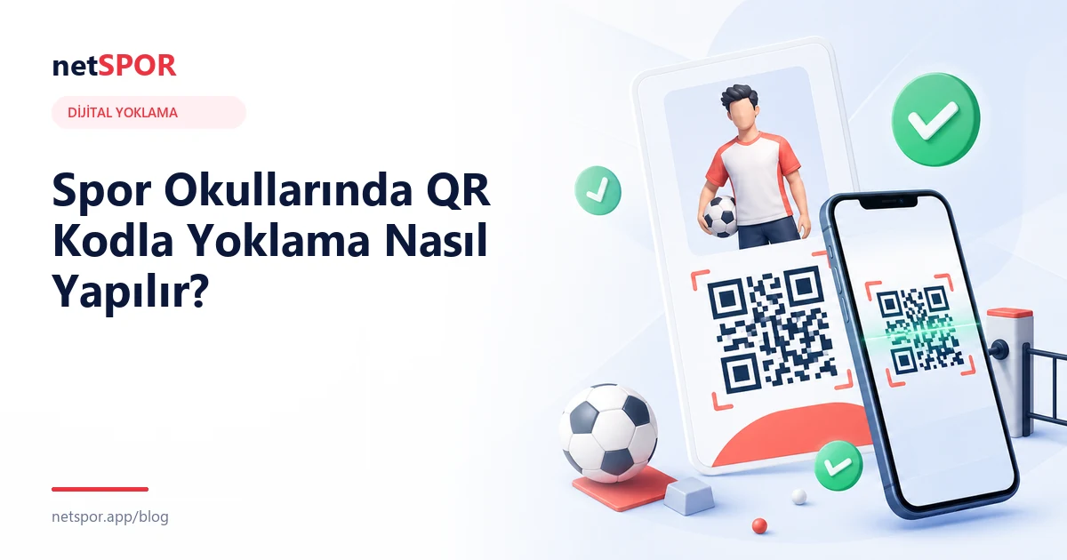 Spor Okullarında QR Kodla Yoklama Nasıl Yapılır?
