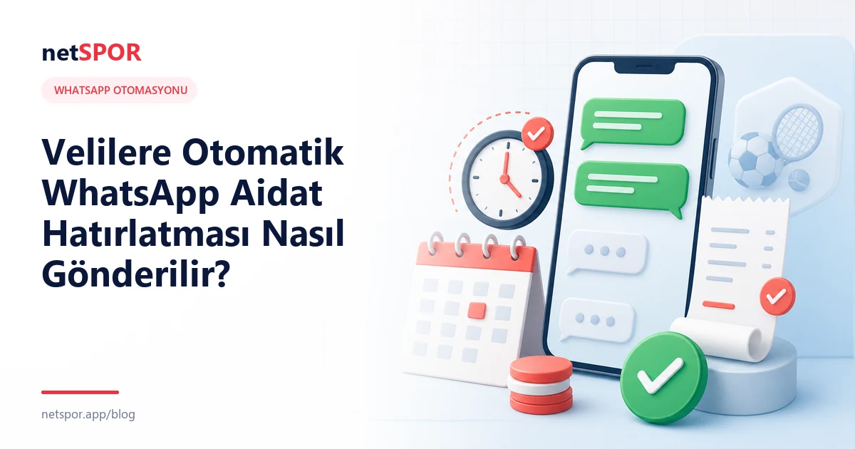 Velilere Otomatik WhatsApp Aidat Hatırlatması Nasıl Gönderilir?
