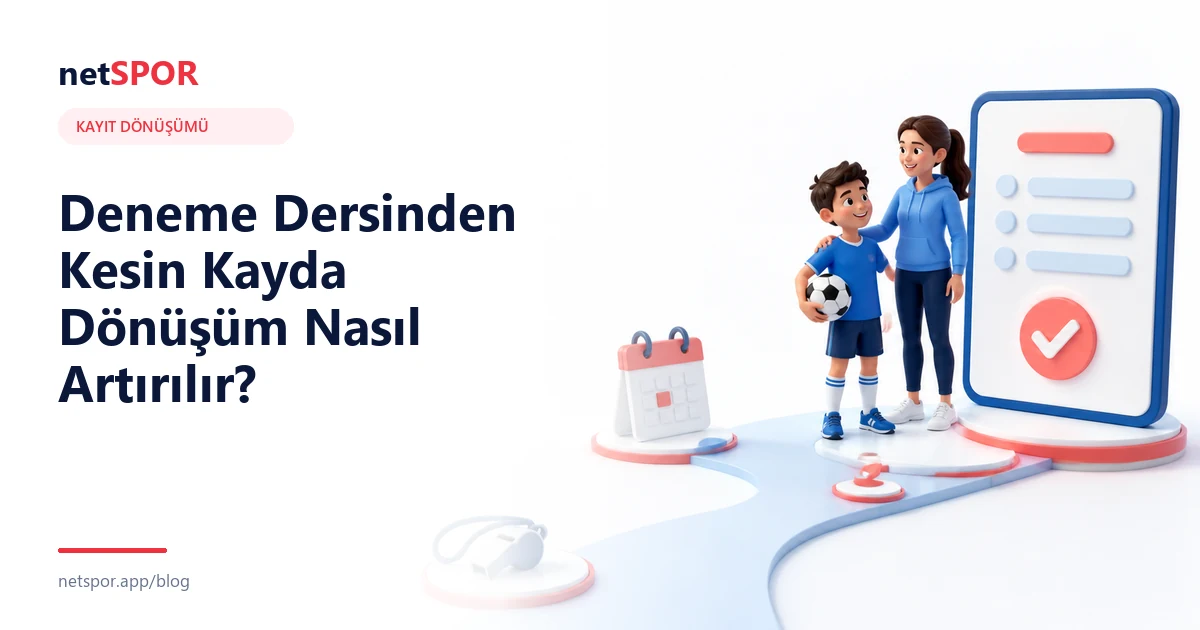 Deneme Dersinden Kesin Kayda Dönüşüm Nasıl Artırılır?