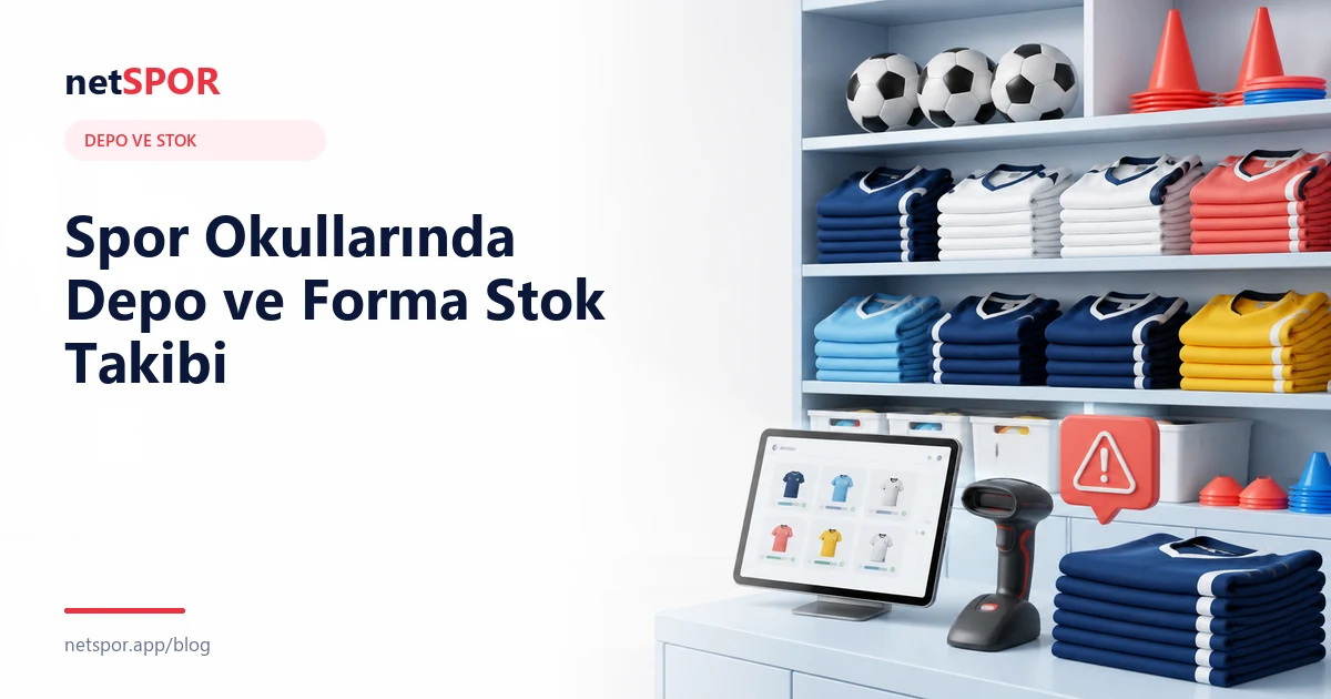 Spor Okullarında Depo ve Forma Stok Takibi