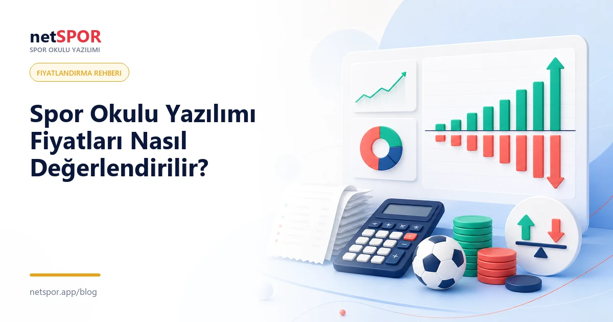 Spor Okulu Yazılımı Fiyatları Nasıl Değerlendirilir?