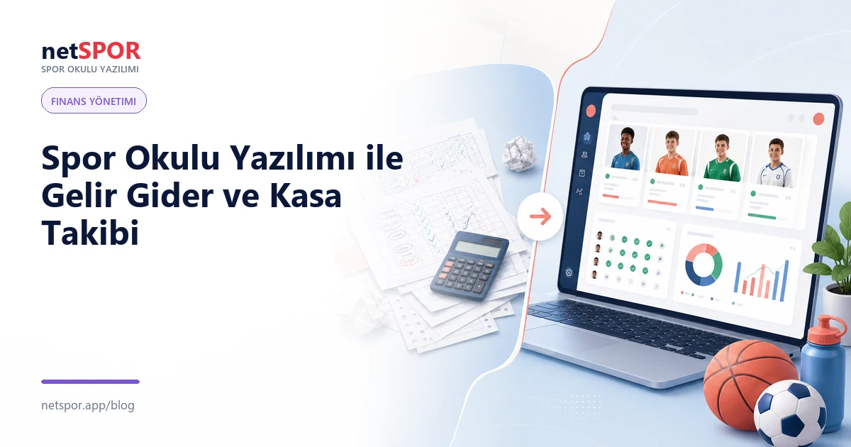 Spor Okulu Yazılımı ile Gelir Gider ve Kasa Takibi