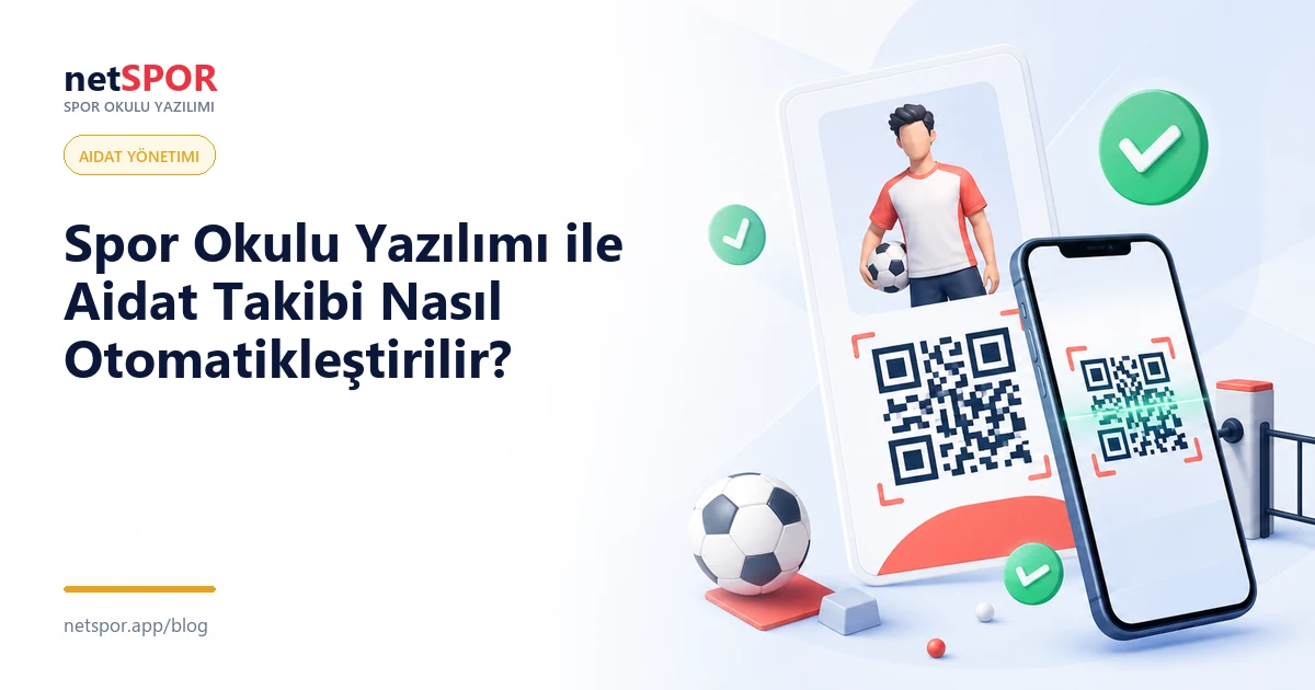 Spor Okulu Yazılımı ile Aidat Takibi Nasıl Otomatikleştirilir?