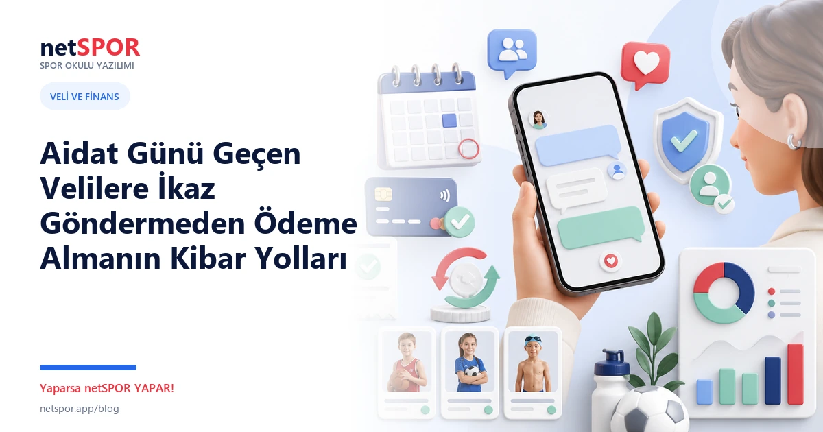 Aidat Günü Geçen Velilere İkaz Göndermeden Ödeme Almanın Kibar Yolları