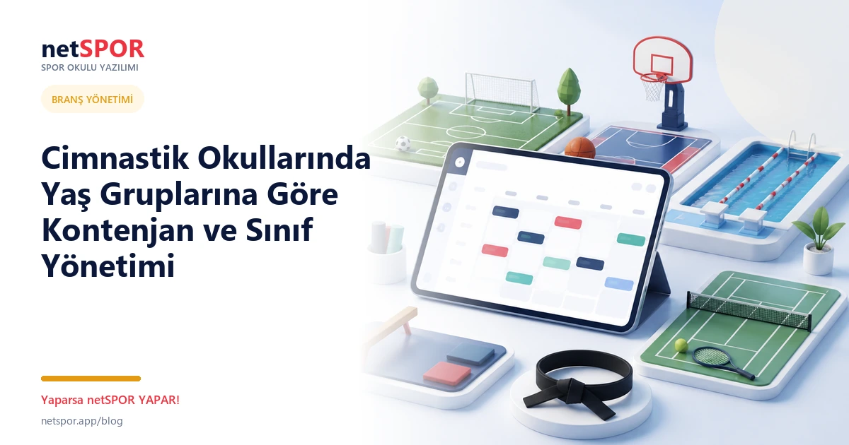 Cimnastik Okullarında Yaş Gruplarına Göre Kontenjan ve Sınıf Yönetimi