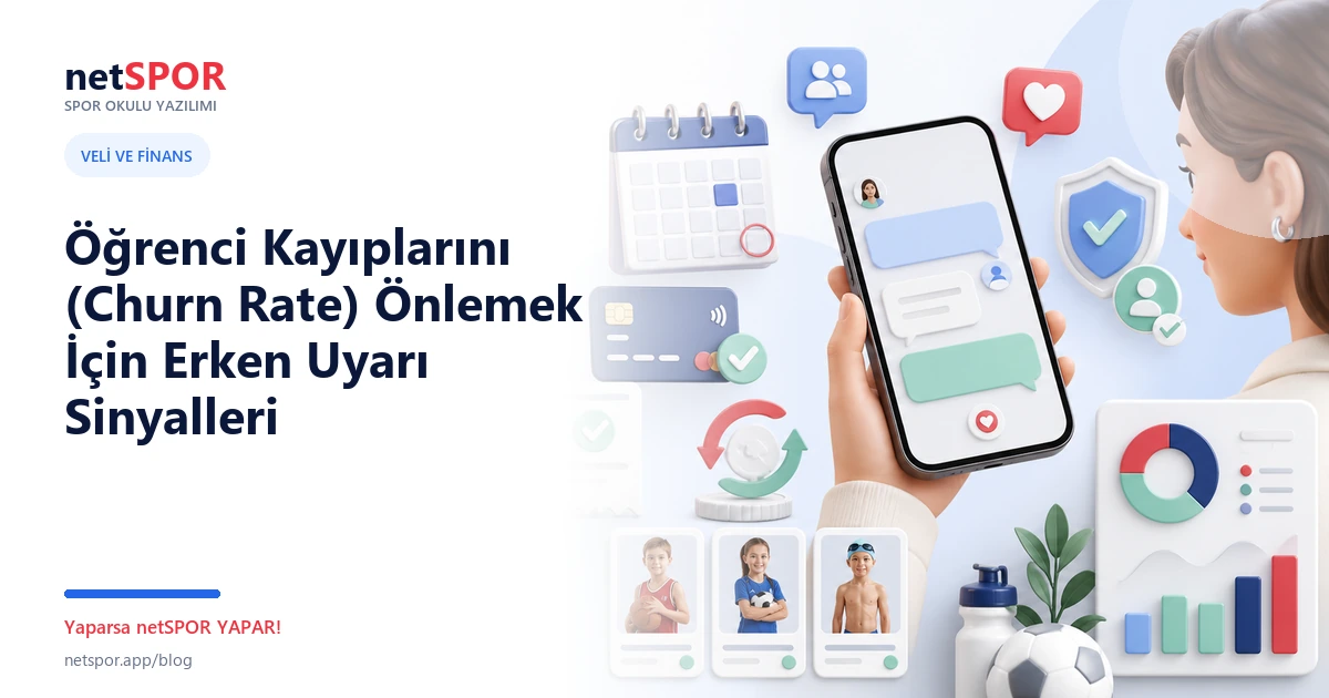Öğrenci Kayıplarını (Churn Rate) Önlemek İçin Erken Uyarı Sinyalleri