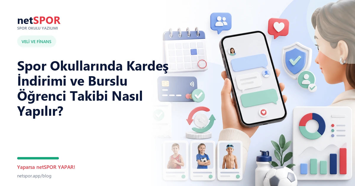 Spor Okullarında Kardeş İndirimi ve Burslu Öğrenci Takibi Nasıl Yapılır?