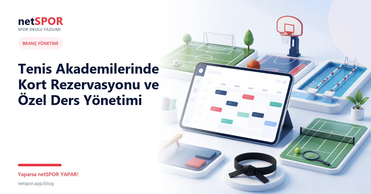 Tenis Akademilerinde Kort Rezervasyonu ve Özel Ders Yönetimi